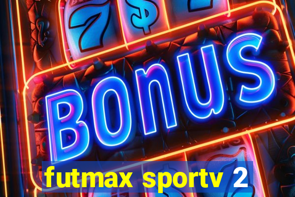 futmax sportv 2